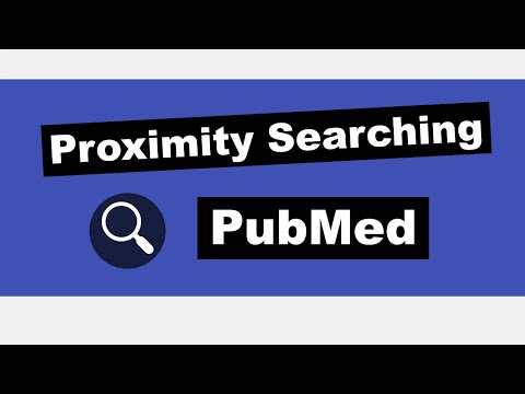 Use Proximity Searching in PubMed | Five Minute Friday