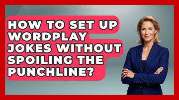 How To Set Up Wordplay Jokes Without Spoiling The Punchline? - Open Mic Manual