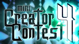 Mini Creator Contest 4 | Geometry Dash