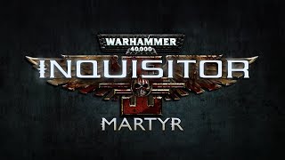 Warhammer 40,000: Inquisitor - Martyr - Part 3 - Forbidden Cult (Psyker Play-through)