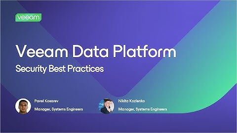 Veeam Data Platform: Security Best Practices