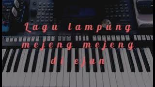 lagu lampung 'mejeng mejeng di ejan'#lagu daerah lampung