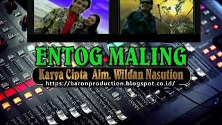 ENTOG MALING  - Wildan Nasution feat Kang Udung