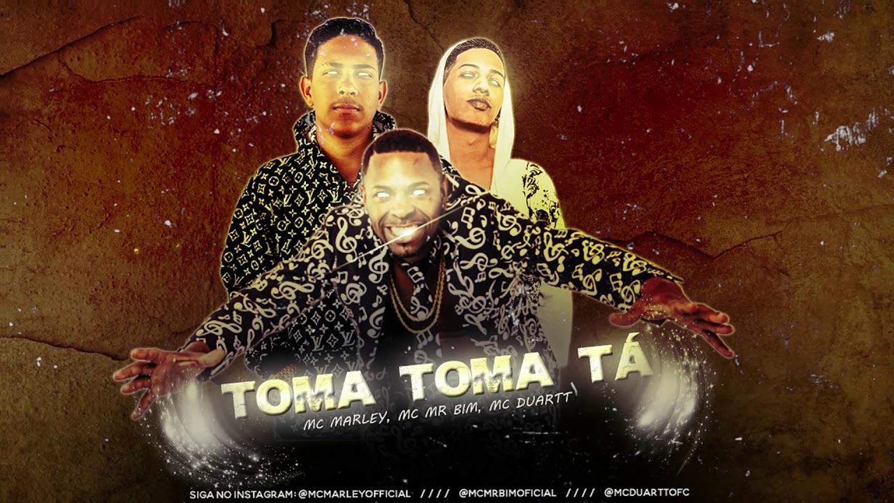 MC MARLEY, MC MR BIM, MC DUARTT - TOMA TOMA TÁ / AQUECE ESSA BCT / TOMA NA XERECA (REMIX BREGA FUNK)