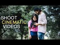 How to SHOOT CINEMATIC VIDEOS | Behind the scenes