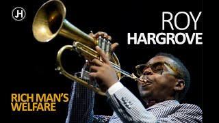 JAZZHITS 2024 - Roy Hargrove - Rich Man’s Welfare
