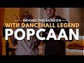 Behind The Session... With Popcaan...