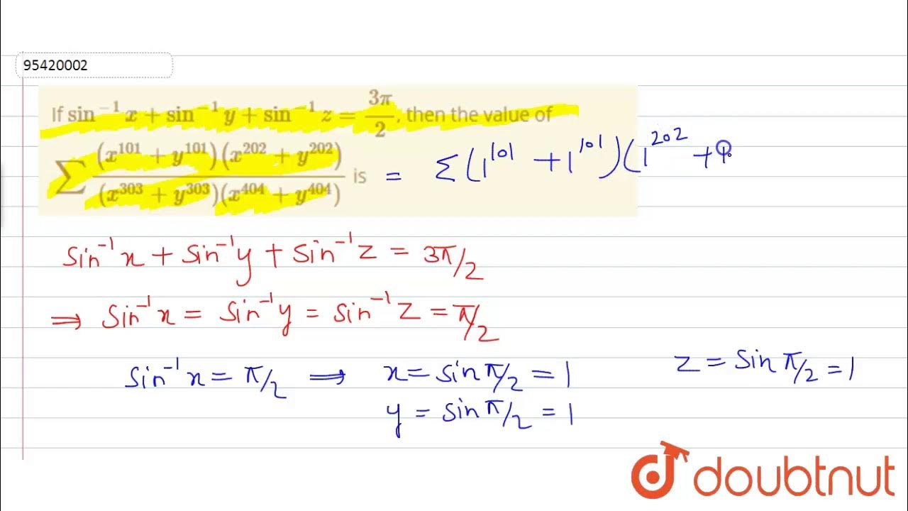 If sin 1 x sin 1 y sin 1 z 3pi 2 Then The Value Of sum x if-sin-1-x-sin-1-y-sin-1-z-3pi-2-then-the-value-of-sum-x