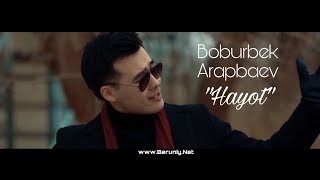 Boburbek Arapbaev - Hayot (Official Video)
