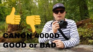 Cannon 4000D/ GOOD or BAD?