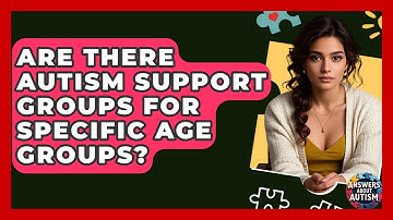 Are There Autism Support Groups For Specific Age Groups? - Answers About Autism
