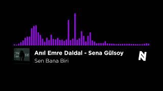 Anıl Emre Daldal - Sena Gülsoy - Sen Bana Biri | Speed Up Resimi