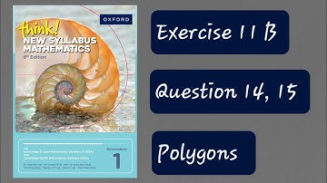Exercise 11B (Polygons) Question 14,15 Think New Syllabus Mathematics 8th Edition Book 1