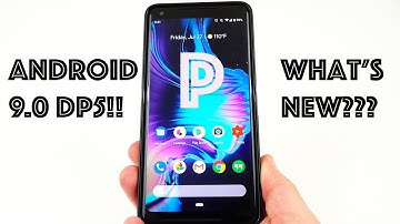 Android 9.0 P Preview 5 (Beta 4): What