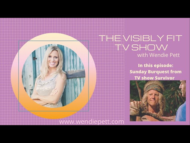Wendie Pett with Visibly Fit interviews Sunday Burquest
