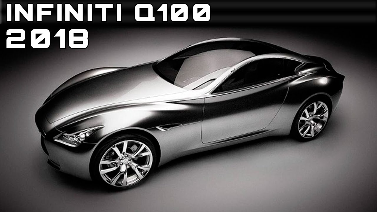 2018 Infiniti Q100 Review Rendered Price Specs Release Date - YouTube