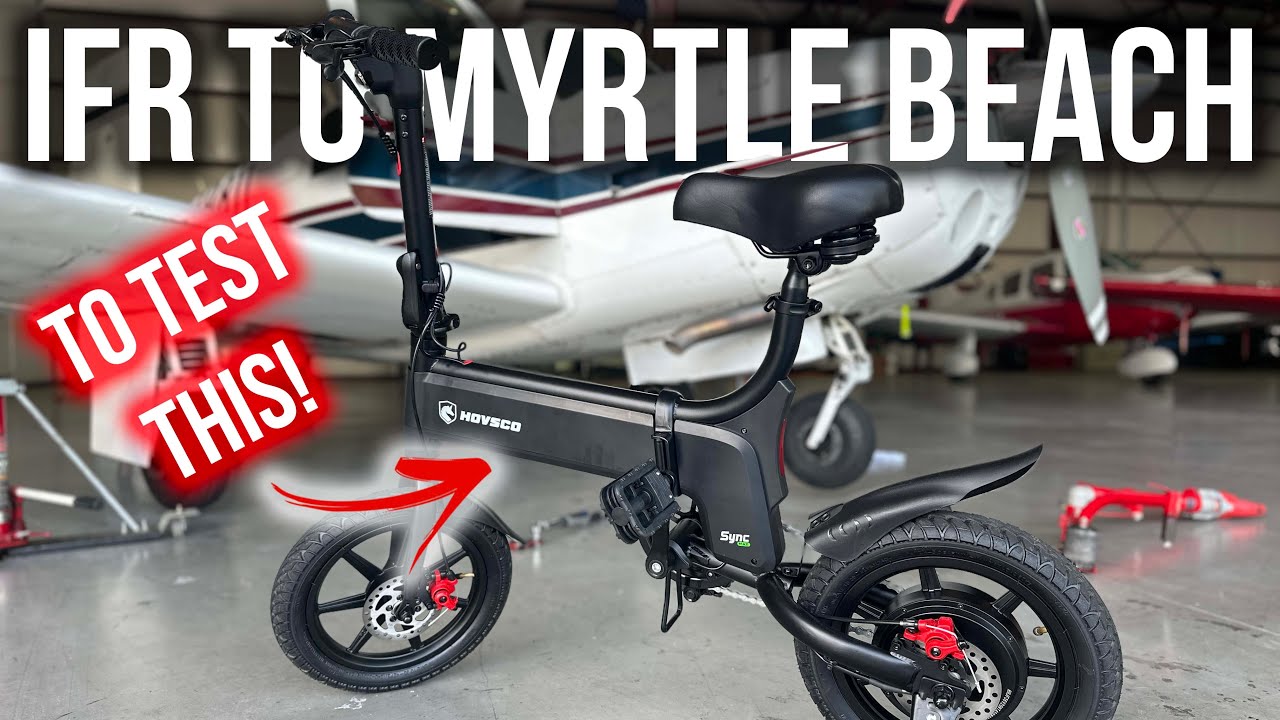 Full Flight VLOG | Flying IFR to Myrtle Beach to Test the New HOVSCO Sync Max Folding Electric Bike
