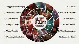 Glory To Glory - True Worshippers 2010  ||  Lagu Rohani Terbaik