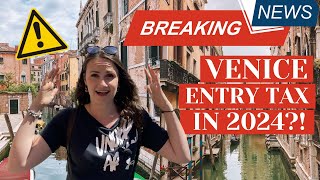 🤯 BREAKING NEWS: paying to enter Venice 🇮🇹 in 2024!!