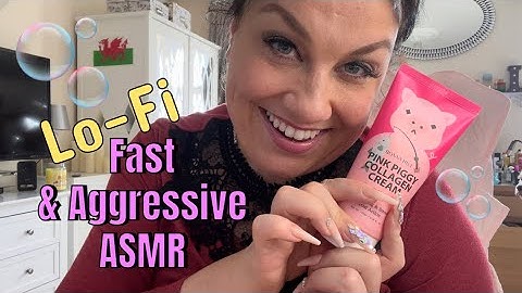 Lo-fi, fast and aggressive, ASMR triggers, soft spoken rambling