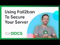 Fail2ban Tutorial | How to Secure Your Server