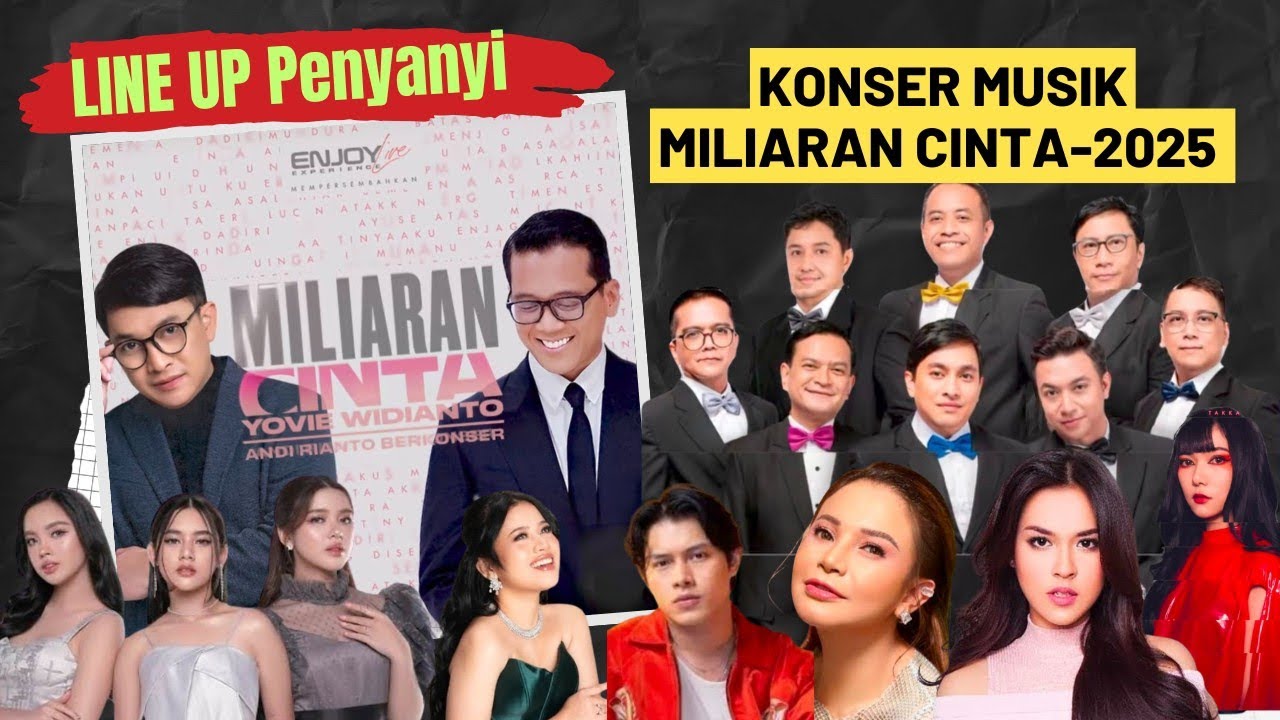 LIST PENYANYI YANG IKUT KONSER MUSIK MILIARAN CINTA YOVIE WIDIANTO - ANDI RIANTO 2025 LIST PENYANYI YANG IKUT KONSER MUSIK MILIARAN CINTA YOVIE WIDIANTO - ANDI RIANTO 2025