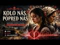 Kolo nás, popred nás (Moderný Folk EDM Remix) | Ja jej povedala, by sa nestarala!