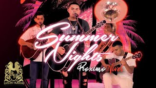 Proximo Nivel - Summer Nights (En Vivo)