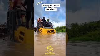 Crossing the Amazon River in an excavator! Gold Mining! #goldrush #mining #jungle #funny