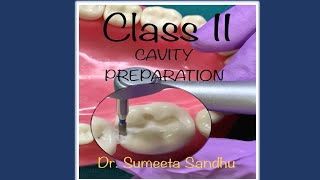 CLASS 2 CAVITY PREPARATION|Operative dentistry |Cavity preparation