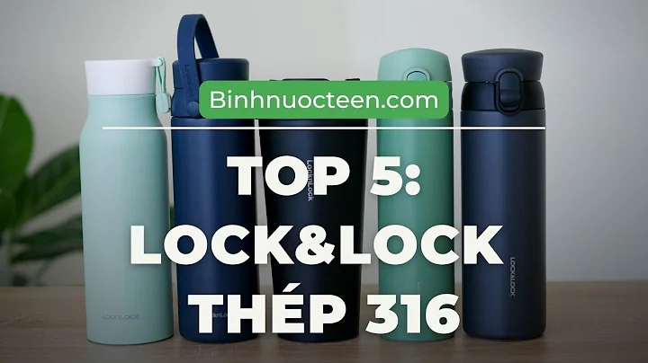 Top 5 Mẫu Bình Giữ Nhiệt Lock&Lock Thép Không Gỉ 316 Bán Chạy Nhất Năm 2022