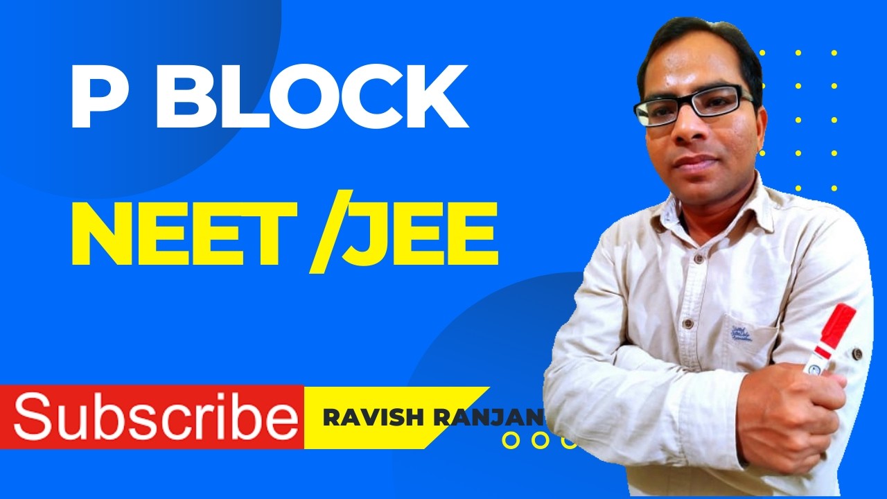 P : BLOCK ELEMENT FOR NEET/ JEE (main)