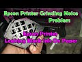 Epson Printer Grinding Noice Problem II Epson Printer Leaking Black Ink On Paper