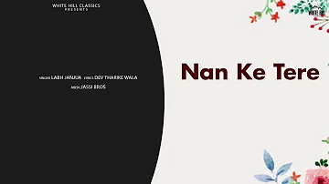 Nan Ke Tere | Labh Janjua