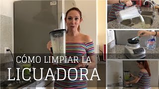 CÓMO LIMPIAR LA LICUADORA Y DEJARLA COMO NUEVA [BATIDORA DE VASO]