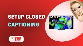 How to Setup Closed Captioning on LG OLED65C3PUA TV