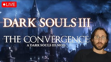 🔴 Dark Souls 3 Mods Just Got INSANE With The Convergence Pt. 3