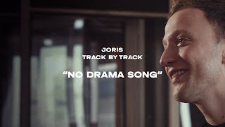 JORIS - No Drama Song | Album Track by Track