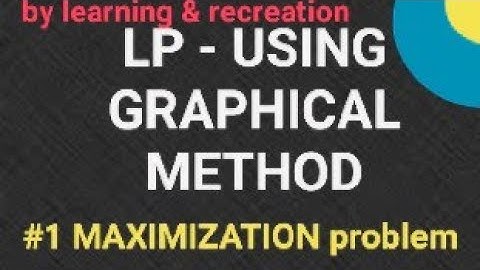 #1 Linear programming - Graphical method- mathematics , Variation ~MAXIMIZATION PROBLEM~