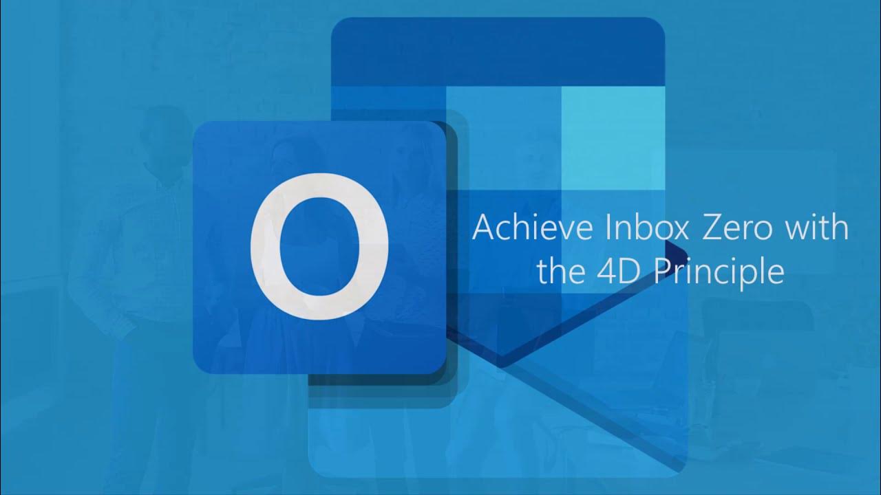 OUTLOOK Achieve Inbox Zero Using The 4D Principle YouTube