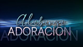 'Alabanza y Adoración'