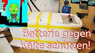 LiFePO4-Batterie meiner PV-Anlage gegen die Kälte isoliert 