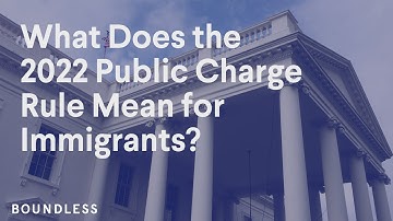 What Does the 2022 Public Charge Rule Mean For Immigrants? | December Update