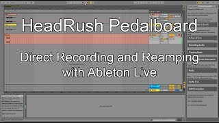 HeadRush Pedalboard - Direct Recording and Reamping with Ableton Live