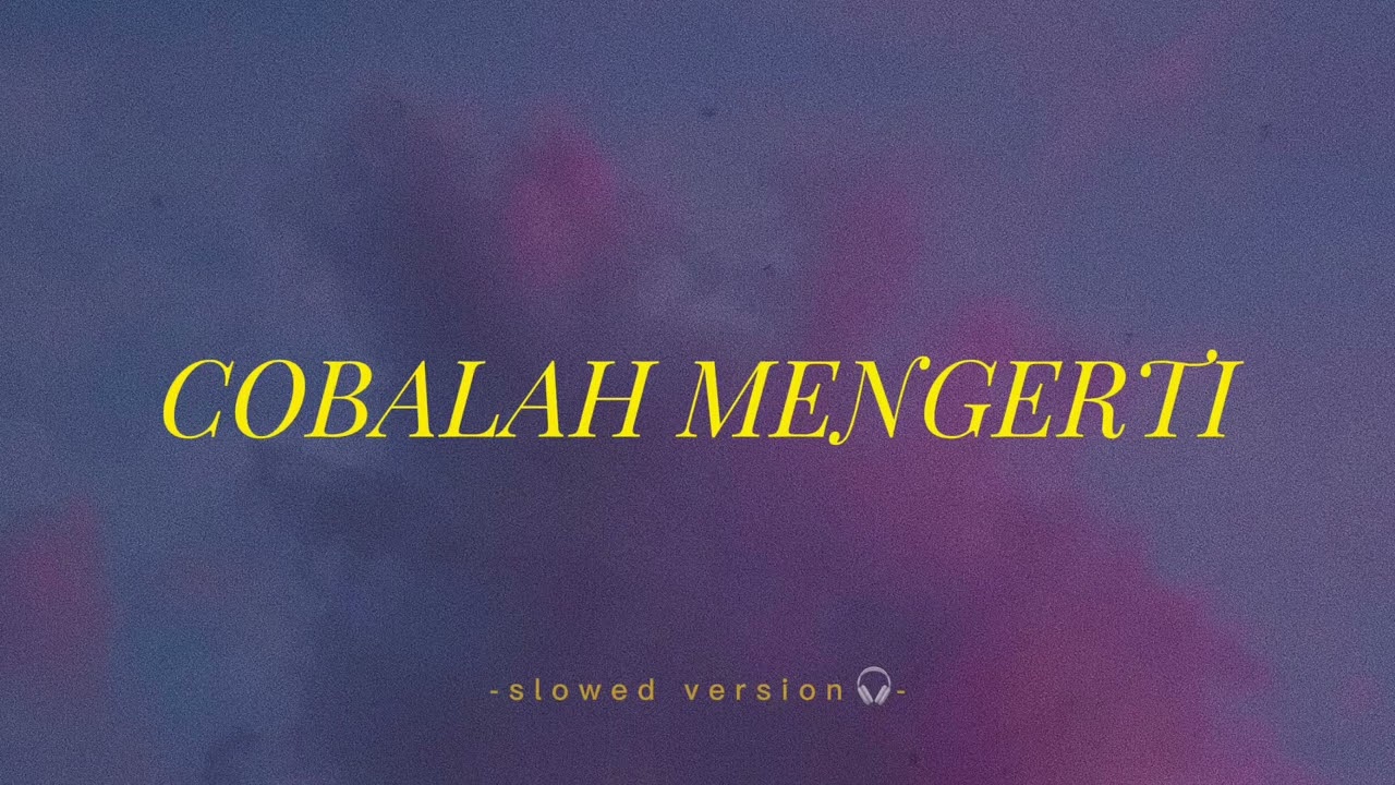 Cobalah Mengerti - Momo Geisha [slowed version] #sadvibes #viraltiktok
