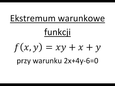 Wideo: Jak Znaleźć Ekstrema Warunkowe Funkcji