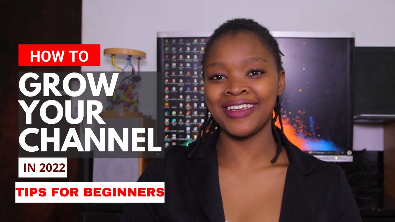 How To Grow Your Channel On Youtube In 2022 | Tips For Beginners - YouTube