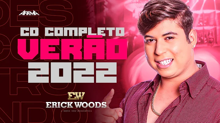 Erick Woods - 2021 A NOVA VOZ ROMNTICA