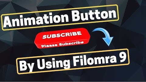 Add Subscribe Button Animation For Youtube Video Using Filmora 9