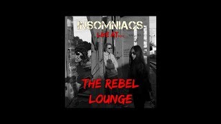 INSOMNIACS - Live at the Rebel Lounge (LIVE ALBUM)